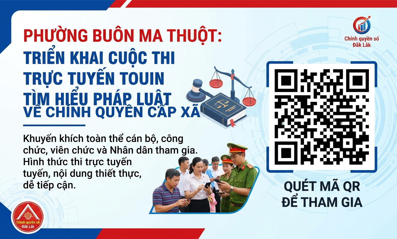 Phường Buôn Ma Thuột: Triển khai cuộc thi trực tuyến tìm hiểu pháp luật về chính quyền cấp xã